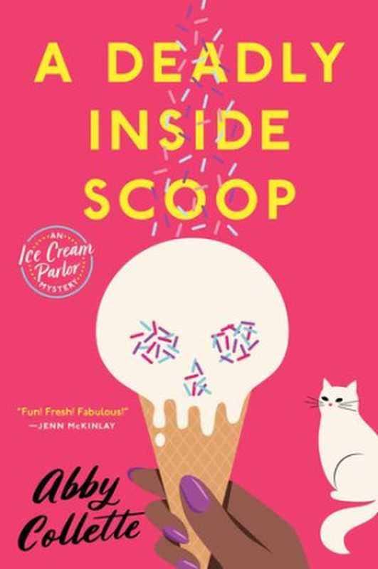 A Deadly Inside Scoop（Abby Collette [Collette， Abby]）（Penguin Publishing Group 2020）