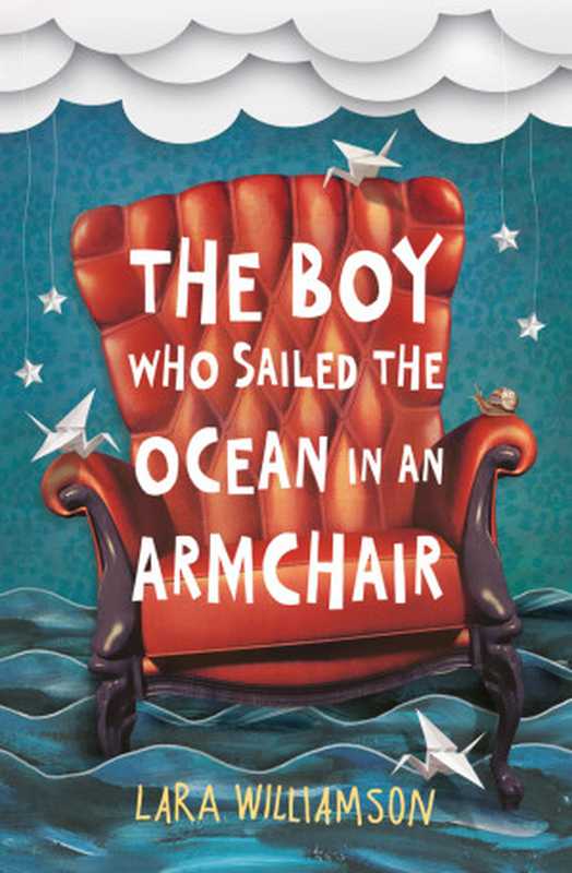 The Boy Who Sailed the Ocean in an Armchair(Williamson Lara)(Usborne Publishing Ltd 2015)