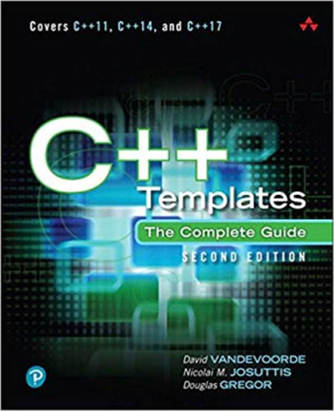 C++ Templates： The Complete Guide（David Vandevoorde， Nicolai M. Josuttis， Douglas Gregor）（2017）