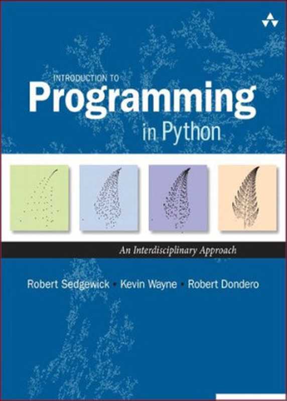 Introduction to Programming in Python: An Interdisciplinary Approach(Robert Sedgewick, Kevin Wayne, Robert Dondero)(2015)