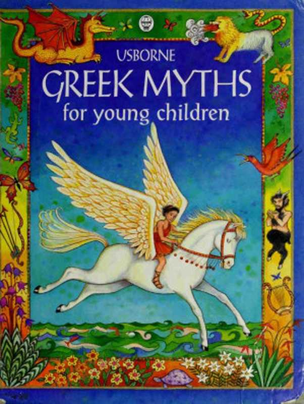 Usborne Greek Myths for Young Children(Heather Amery)(Usborne 1999)