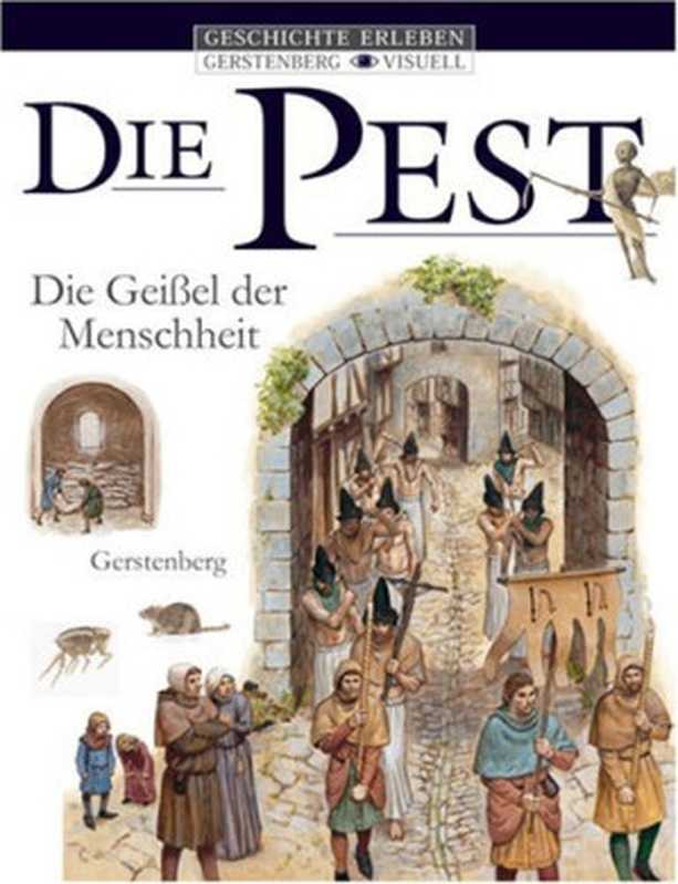 Die Pest. Geißel der Menschheit GERMAN(Brigitte Coppin, Michael Welply)(Gerstenberg,)