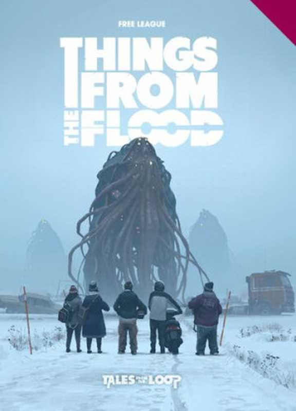 Things from the Flood 90s Era Rpg， Hardback（Simon Stålenhag）（Free League Publishing 2019）