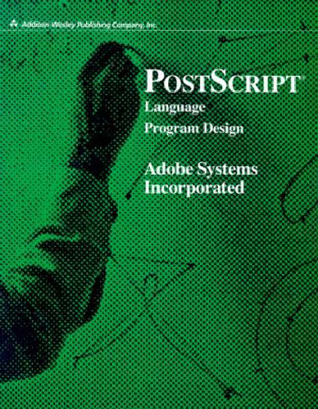 PostScript(R) Language Program Design(Inc. Adobe Systems)(1988)