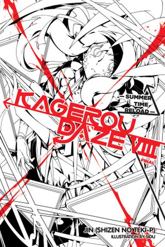 Kagerou Daze， Vol. 8： Summer Time Reload（JIN (Shizen no Teki-P)）（Yen On 2018）