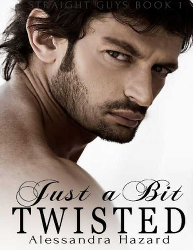 Just a Bit Twisted（Alessandra Hazard [Hazard， Alessandra]）（Alessandra Hazard 2014）