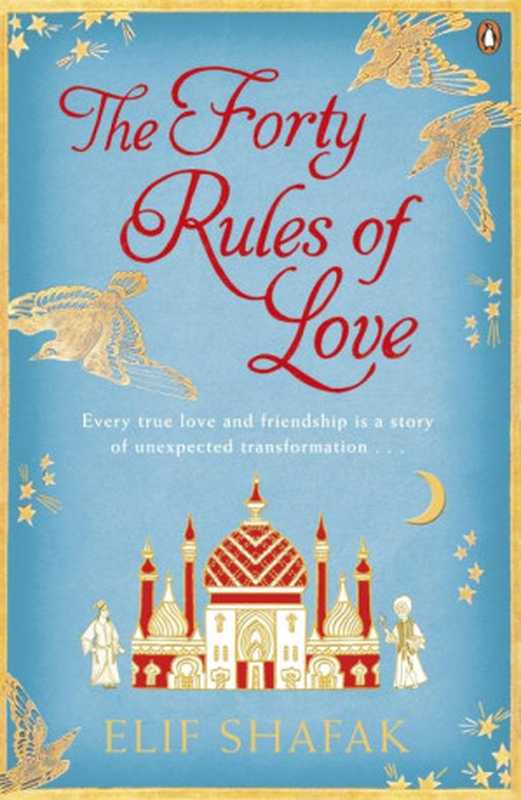 The Forty Rules Of Love： A Novel Of Rumi（Elif Shafak）（Viking 2010）