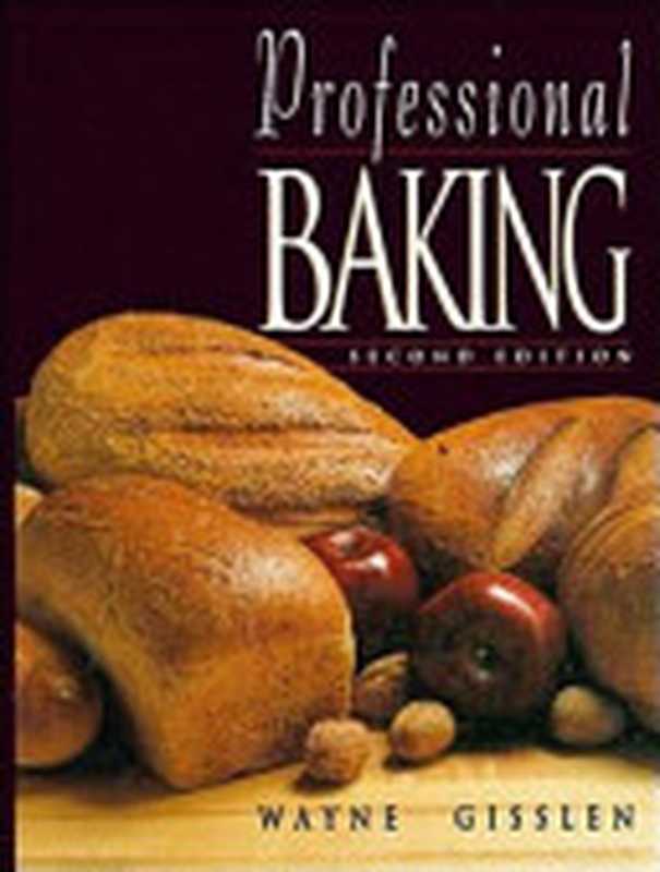 Professional Baking， Trade Version（Wayne Gisslen）（Wiley 1993）