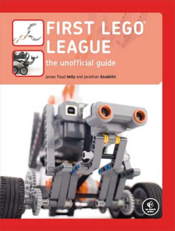 FIRST LEGO League（James Floyd Kelly， Jonathan Daudelin）（No Starch Press 2008）