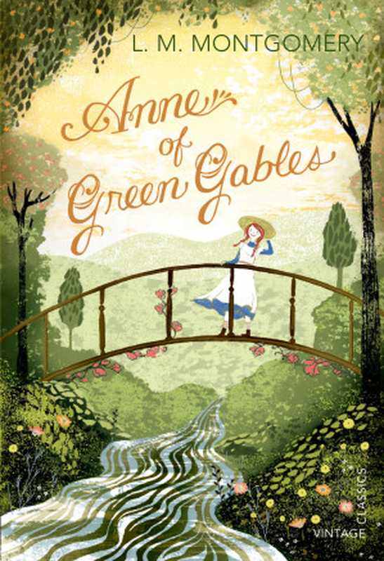 Anne Of Green Gables（Lucy Montgomery）（Vintage Classics）