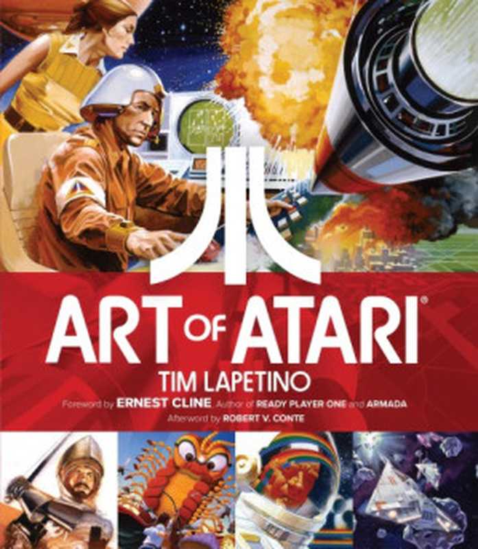 Art of Atari(Tim Lapetino, Ernest Cline, Robert V. Conte)(Dynamite Entertainment 2016)