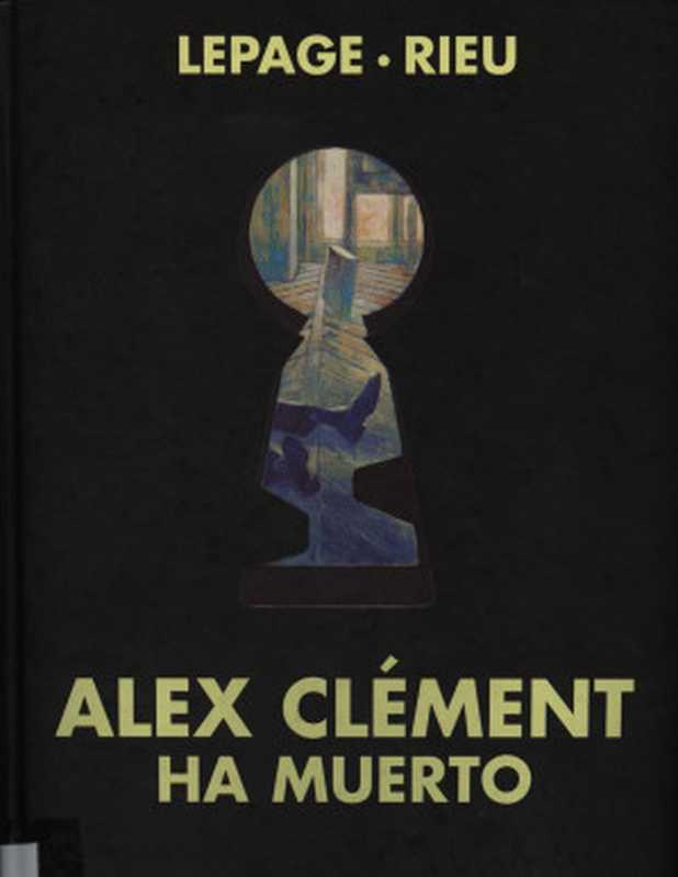 Alex Clement ha muerto(Lepage, Rieu)(2002)