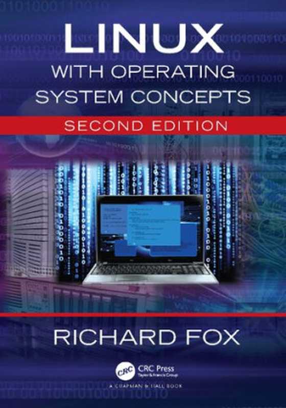 Linux with Operating System Concepts(Richard Fox)(Chapman and Hall CRC 2021)