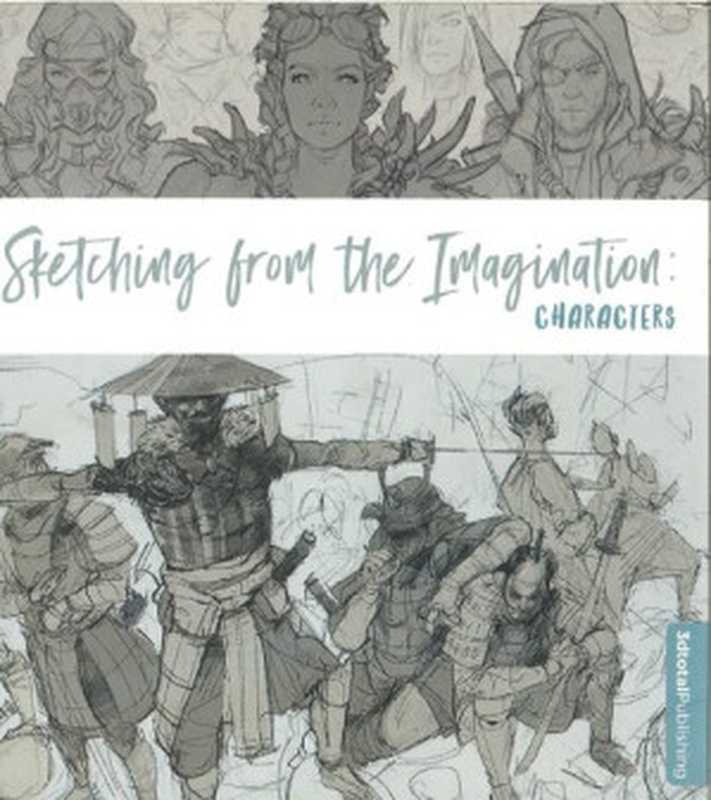 Sketching from the Imagination: Characters(Even Mehl Amundsen)(3dtotal Publishing 2017)