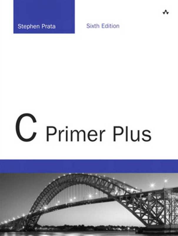 C Primer Plus, Sixth Edition(Stephen Prata)(Pearson Education 2014)
