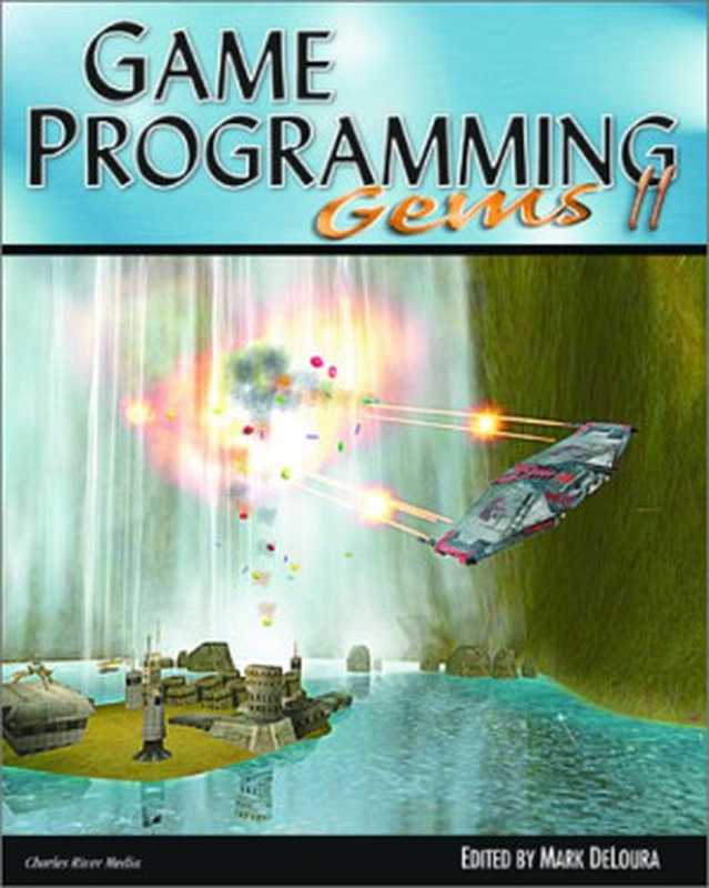 Game Programming Gems 2 (Game Programming Gems Series) (Vol 2)（Mark DeLoura）（Charles River Media 2001）