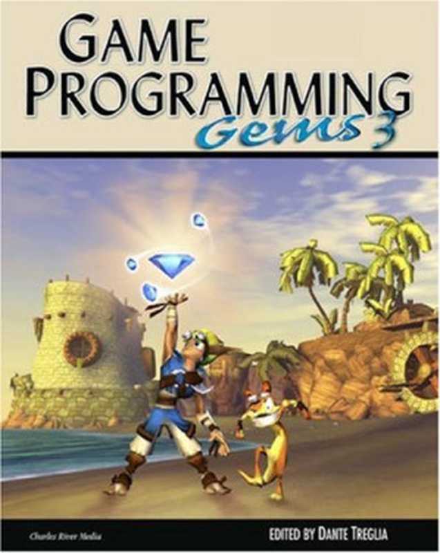 Game Programming Gems 3 (Game Programming Gems Series) (v. 3)(Dante Treglia)(Charles River Media 2002)