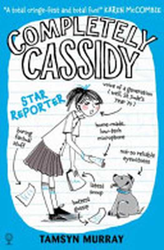 Completely Cassidy 02. Star Reporter（Tamsyn Murray）（USBORNE CAT ANG 2015）