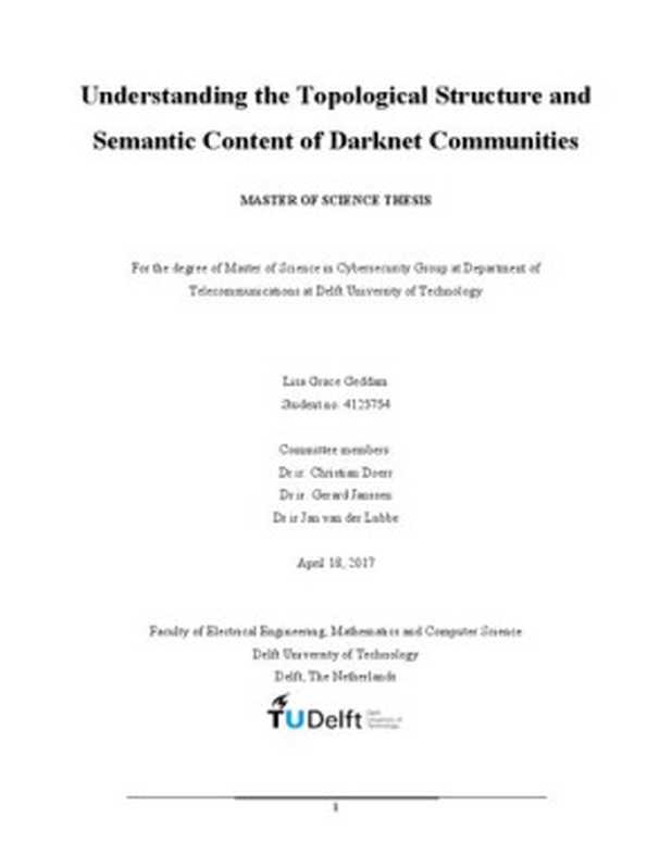 Understanding the Topological Structure and Semantic Content of Darknet Communities(Lisa Grace Geddam)(Delft University of Technology 2017)