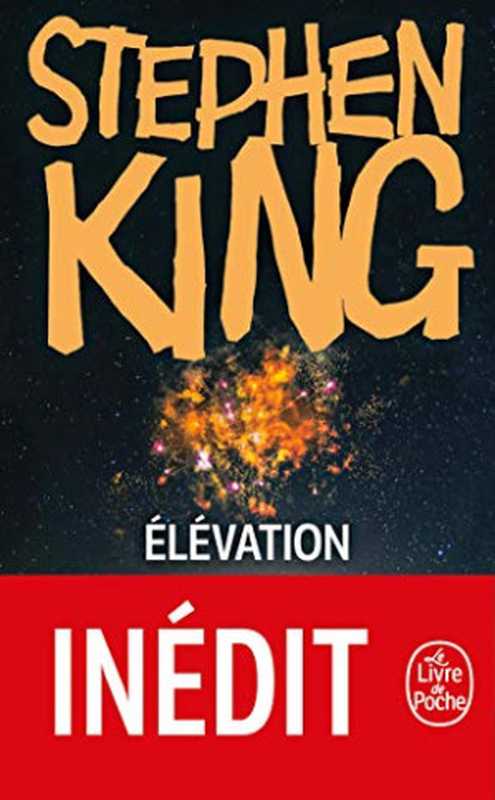 Élevation(Stephen King)(Le Livre de Poche 2019)