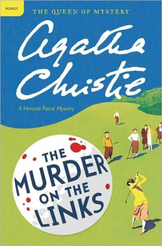 The Murder on the Links (Hercule Poirot， #02)（Agatha Christie）（William Morrow Paperbacks 1923）