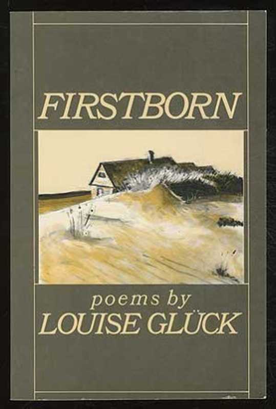 Firstborn(Louise Gluck)(Ecco Pr 1983)