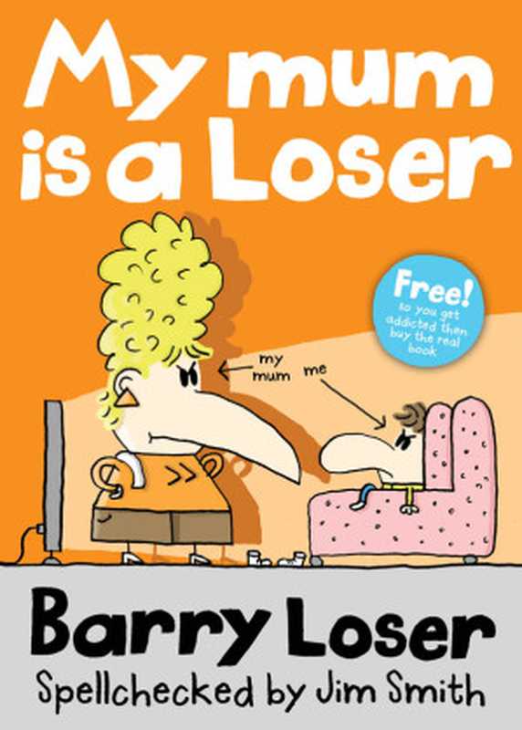 Barry Loser： My Mum is a Loser（Jim Smith）