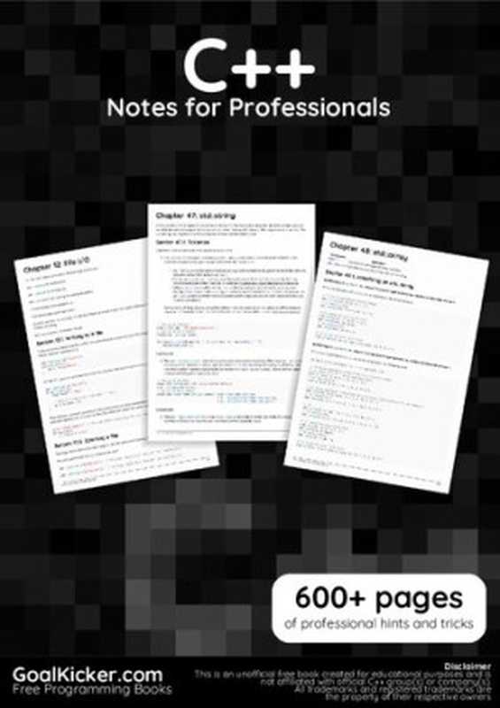 Cpp++ Notes For Pro. 600+ pages of professional hints and tricks(GoalKicker.com)(GoalKicker.com 2018)