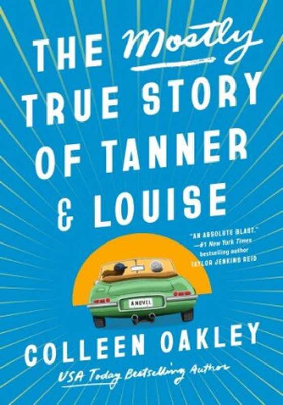 The Mostly True Story of Tanner & Louise（Colleen Oakley）（2023）