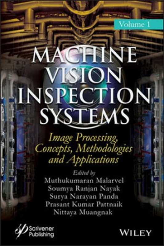 Machine vision inspection systems. Vol.1: image processing, concepts(Malarvel M (ed.))(John Wiley & Sons 2020)