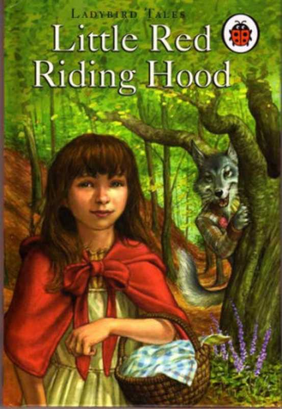Little Red Riding Hood(Pearson PLC, Penguin Group, Ladybird Books 2005)