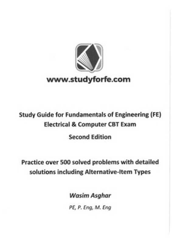 Study Guide for Fundamentals of Engineering (FE) Electrical & Computer CBT Exam(Wasim Asghar)(self-published 2018)