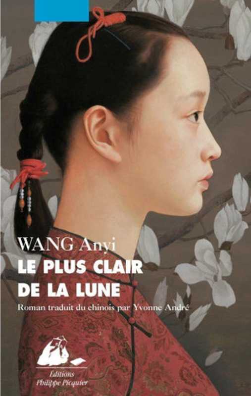 Le Plus clair de la Lune(Wang Anyi)(Blondie - La Gang 2013)
