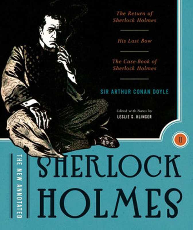 The New Annotated Sherlock Holmes Volume 2(Arthur Conan Doyle)(W. W. Norton & Company 2007)