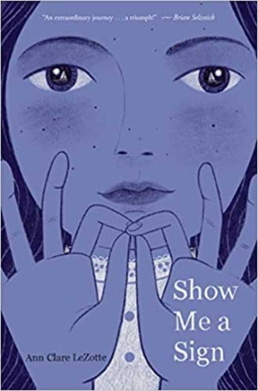 Show Me a Sign（Ann Clare LeZotte ）（Scholastic Inc. 2020）