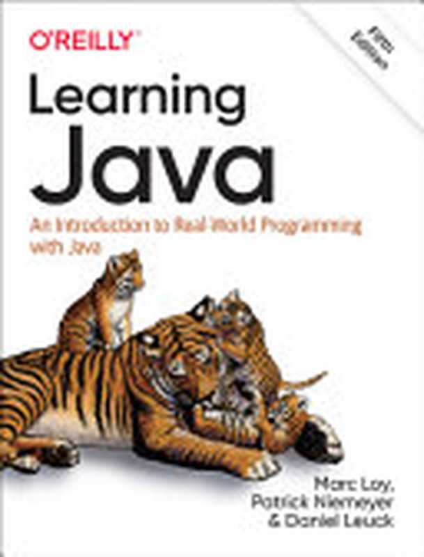 Learning Java - An Introduction to Real-World Programming with Java（Marc Loy， Patrick Niemeyer， Daniel Leuck）（O