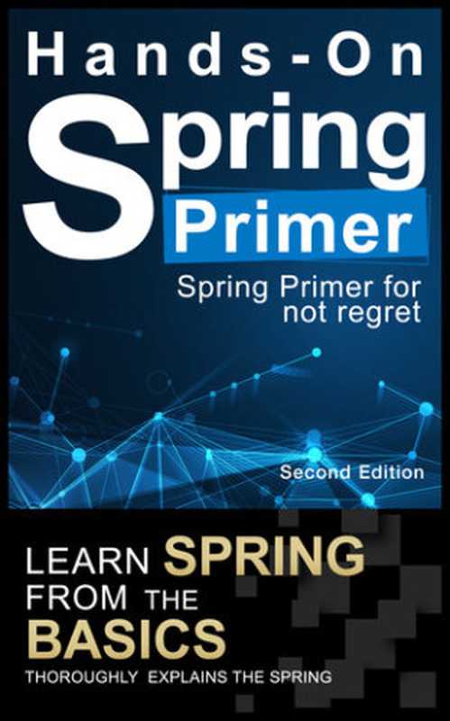 Spring Boot Primer： An introductory book to not regret： [Hands-On] Learn spring boot 2.4 from the basics~ Java， Spring Data JPA， Spring MVC， Spring Security， Spring Web， Mybatis， Spring Framework（Tatsuya Tamura）（2021）