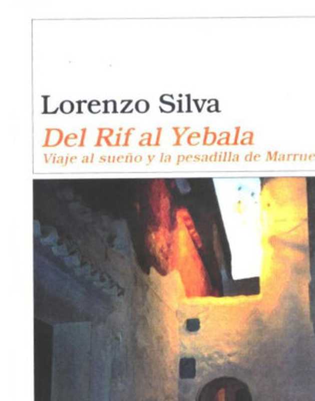 Del Rif a Yebela(Silva Lorenzo)(Ediciones Destino 2001)