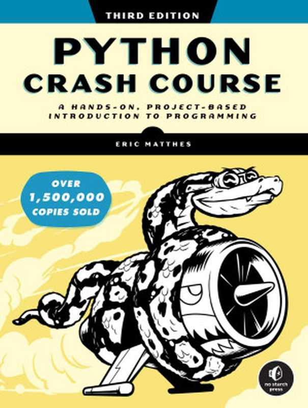 Python Crash Course, 3rd Edition: A Hands-On, Project-Based Introduction to Programming(Eric Matthes)(No Starch Press 2023)