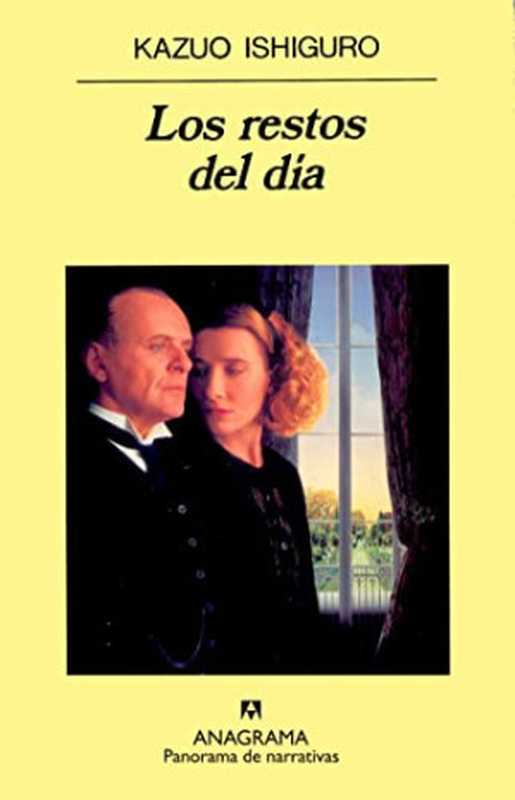 Los restos del día(Ishiguro Kazuo)(Anagrama 1990)