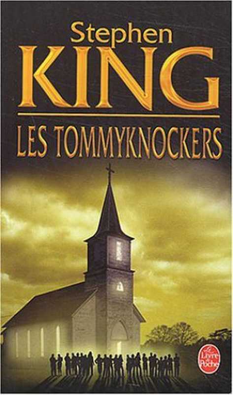 Les Tommyknockers（King Stephen）（2011）