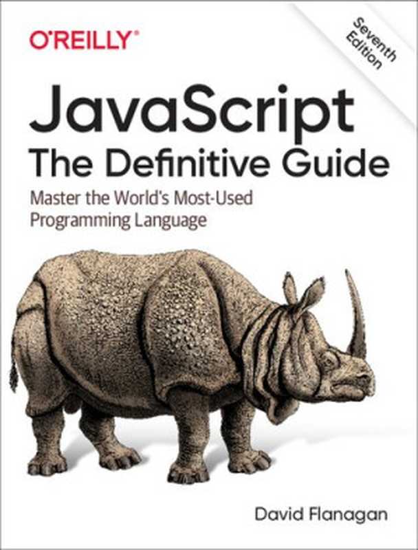JavaScript: The Definitive Guide, 7th Edition(David Flanagan)(O
