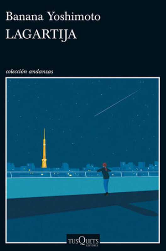 Lagartija(Banana Yoshimoto)(Tusquets 2017)