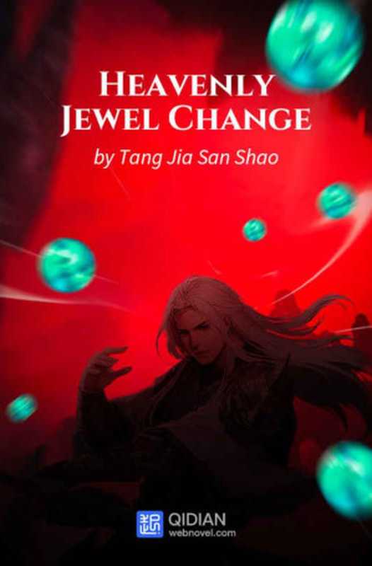 Heavenly Jewel Change(唐家三少; Tang Jia San Shao)