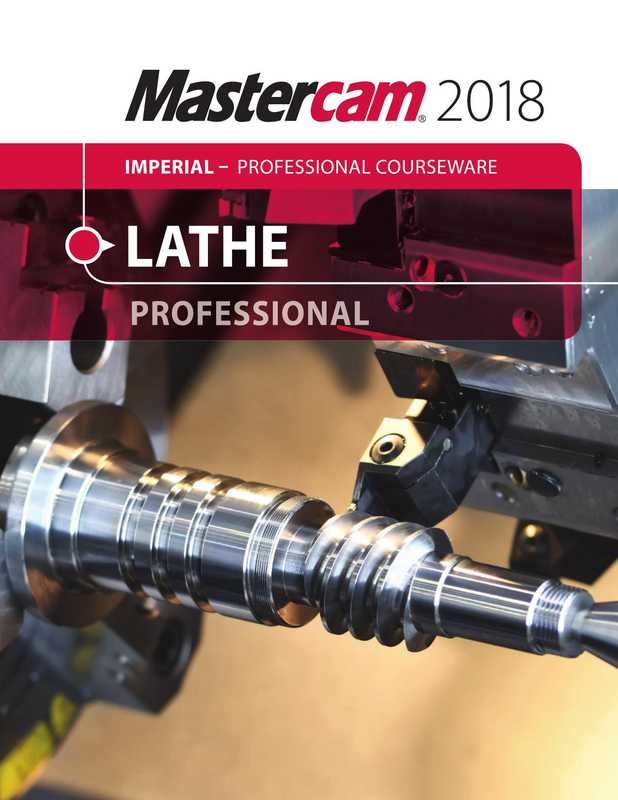 Mastercam 2018 Lathe Professional Courseware(Mariana Lendel)(In-House Solutions 2017)
