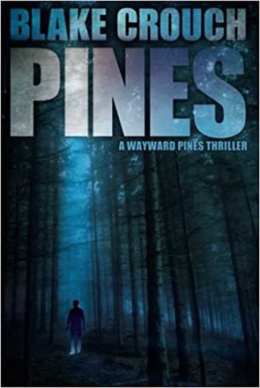 Pines（Crouch Blake）（Thomas & Mercer 2012）