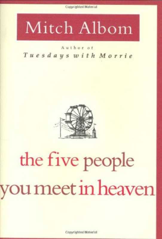 The Five People You Meet in Heaven（Mitch Albom）（Hyperion 2003）