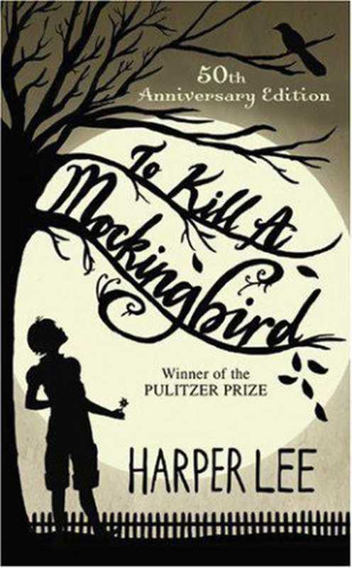 To Kill A Mockingbird(Harper Lee)(HarperCollins Publishers 2010)