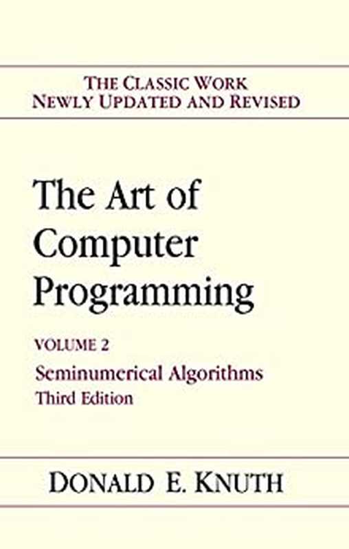 The Art of Computer Programming， Volume 2： Seminumerical Algorithms (2nd Edition)（Knuth， Donald E.）（Addison-Wesley Pub (Sd) 1997）