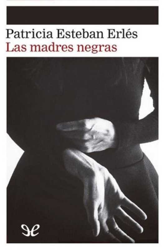 Las madres negras（Patricia Esteban Erlés）（2018）